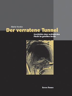 Der verratene Tunnel - Maria Nooke