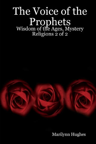 Voice of the Prophets: Wisdom of the Ages, Mystery Religions 2 of 2 - Hughes Marilynn Hughes