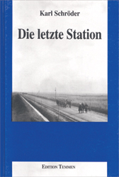 Die letzte Station - Karl Schröder; Fietje Ausländer