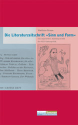 Die Literaturzeitschrift 'Sinn und Form' - Matthias Braun