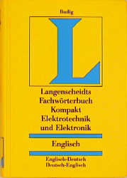 Langenscheidts Fachwörterbuch Kompakt Elektrotechnik und Elektronik - 