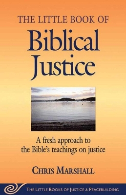 Little Book of Biblical Justice - Chris Marshall