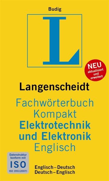 Langenscheidt Fachwörterbuch Kompakt Elektrotechnik und Elektronik Englisch - Peter-Klaus Budig