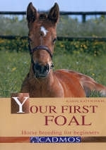 Your First Foal - Karin Kattwinkel
