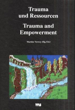 Trauma und Ressourcen /Trauma and Empowerment - 