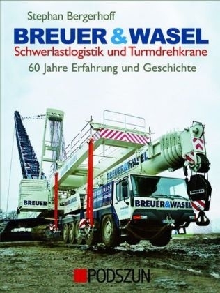 Breuer & Wasel - Schwerlastlogistik und Turmdrehkrane - Stephan Bergerhoff