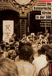 Die Solidarische Kirche in der DDR - Joachim Goertz