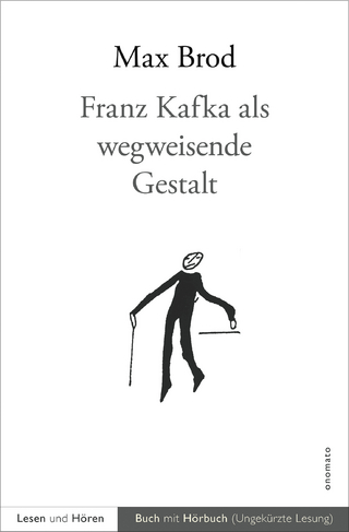 Franz Kafka als wegweisende Gestalt - Max Brod
