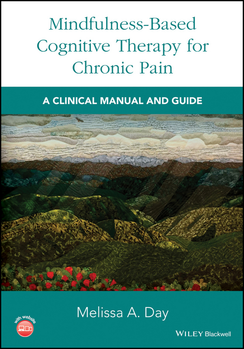 Mindfulness-Based Cognitive Therapy for Chronic Pain -  Melissa A. Day