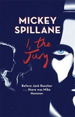 I, The Jury - MICKEY SPILLANE