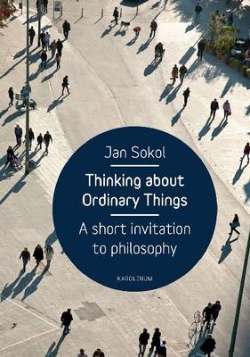 Thinking about Ordinary Things - Sokol Jan Sokol