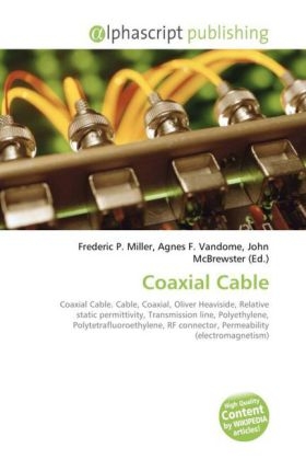 Coaxial Cable - Frederic P Miller, Agnes F Vandome, John McBrewster