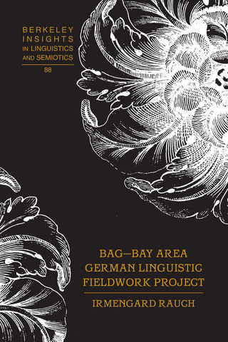 BAG - Bay Area German Linguistic Fieldwork Project - Rauch Irmengard Rauch
