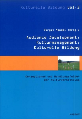 Audience Development, Kulturmanagement, Kulturelle Bildung - Birgit Mandel