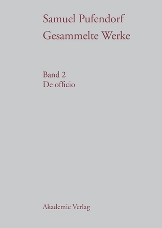 Samuel Pufendorf: Gesammelte Werke / De officio - Gerald Hartung