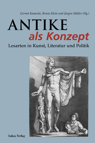 Antike als Konzept - Gernot Kamecke; Bruno Klein; Jürgen Müller