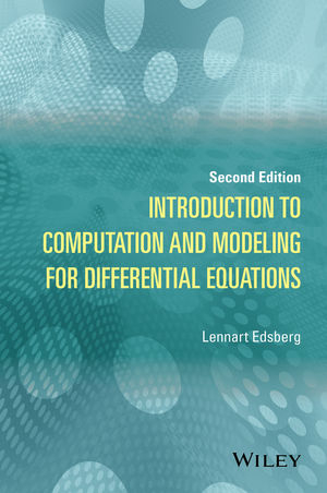 Introduction to Computation and Modeling for Differential Equations 2e - L Edsberg