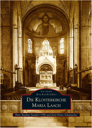 Die Klosterkirche Maria Laach - Pater Basilius Sandner; Karl-Heinz Schumacher