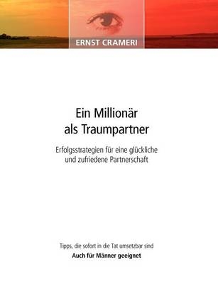 Ein Millionär als Traumpartner - Ernst Crameri