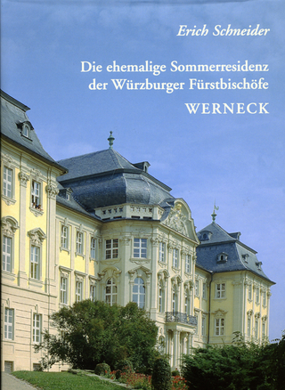 Die ehemalige Sommerresidenz der Würzburger Fürstbischöfe in Werneck - Erich Schneider