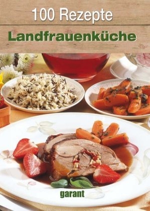 100 Rezepte - Landfrauen