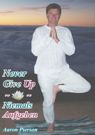 Never give up - Niemals aufgeben - Aaron Pierson