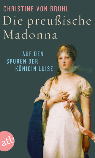 Die preußische Madonna - Christine von Brühl
