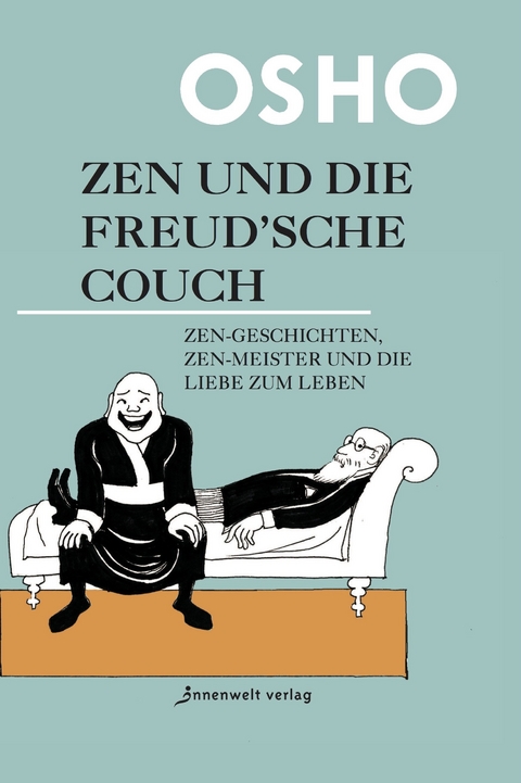 Zen und die Freud’sche Couch -  Osho