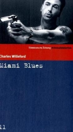 Süddeutsche Zeitung Kriminalbibliothek / Miami Blues - Charles Willeford