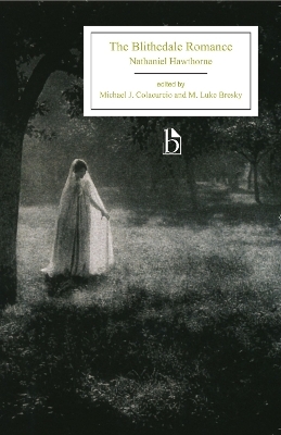 The Blithedale Romance - Nathaniel Hawthorne; Michael J. Colacurcio; Luke Bresky