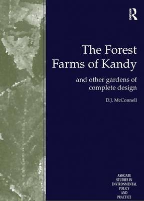Forest Farms of Kandy - S.R. Attanayake; K.A.E. Dharmapala; D.J. McConnell