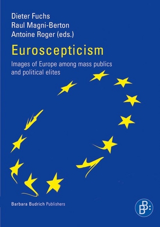 Euroscepticism - Dieter Fuchs; Raul Magni-Berton; Antoine Roger