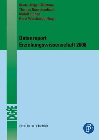 Datenreport Erziehungswissenschaft 2008 - Klaus-Jürgen Tillmann; Thomas Rauschenbach; Rudolf Tippelt; Horst Weishaupt