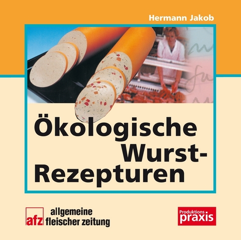 Ökologische Wurst-Rezepturen - CD-ROM - Hermann Jakob
