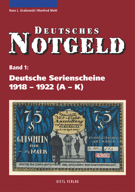 Deutsches Notgeld / Deutsche Serienscheine 1918–1922 - Hans L Grabowski, Manfred Mehl