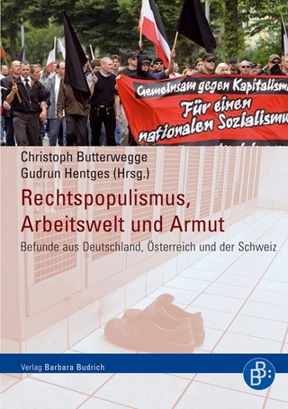Rechtspopulismus, Arbeitswelt und Armut - Christoph Butterwegge; Gudrun Hentges