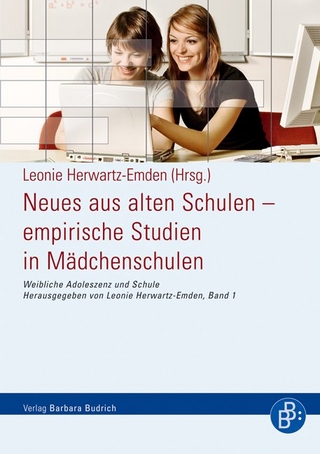 Neues aus alten Schulen ? empirische Studien in Mädchenschulen - Leonie Herwartz-Emden