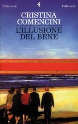 L'Illusione Del Bene - Cristina Comencini