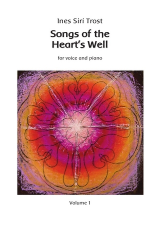 Songs of the Heart's Well - Ines Siri Trost