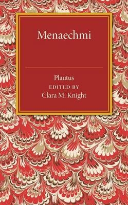 Menaechmi - Plautus; Clara M. Knight