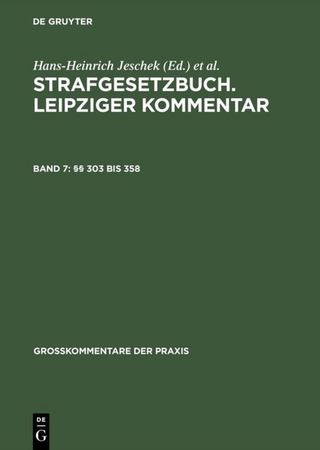 Strafgesetzbuch. Leipziger Kommentar / §§ 303 bis 358 - Hans-Heinrich Jeschek; Wolfgang Ruß; Günther Willms
