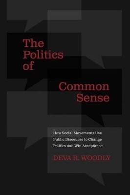 The Politics of Common Sense - Deva R. Woodly