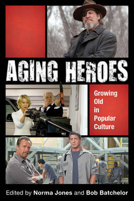 Aging Heroes - Norma Jones; Bob Batchelor