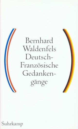 Deutsch-französische Gedankengänge - Bernhard Waldenfels