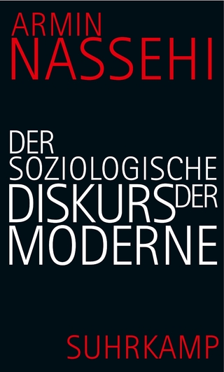 Der soziologische Diskurs der Moderne - Armin Nassehi