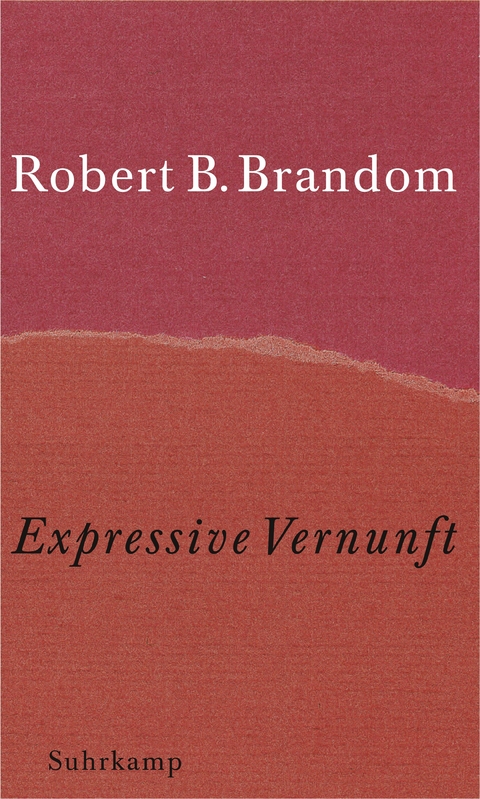 Expressive Vernunft - Robert B. Brandom