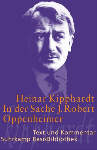 In der Sache J. Robert Oppenheimer - Heinar Kipphardt