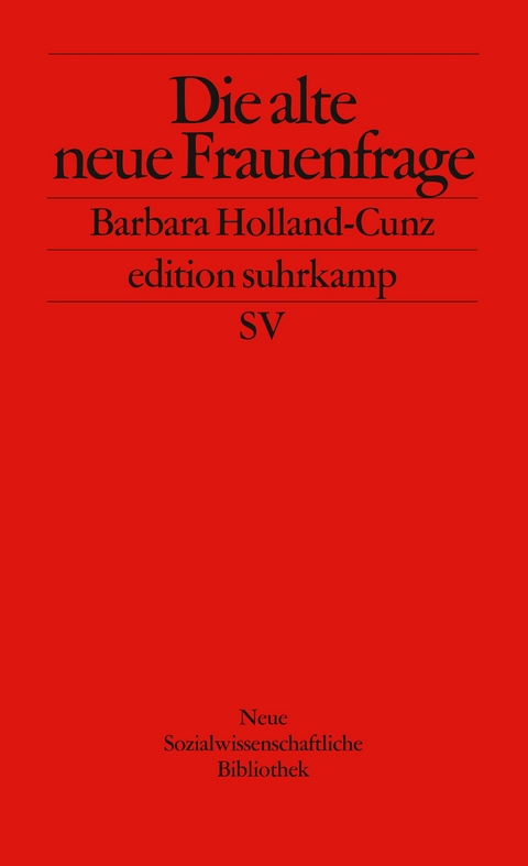 Die alte neue Frauenfrage - Barbara Holland-Cunz