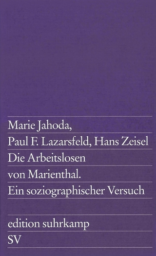 Die Arbeitslosen von Marienthal - Hans Zeisel; Marie Jahoda; Paul F. Lazarsfeld