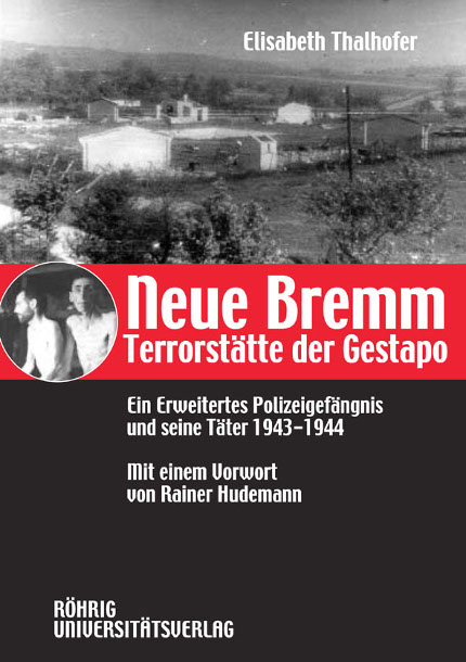 Neue Bremm - Terrorstätte der Gestapo - Elisabeth Thalhofer